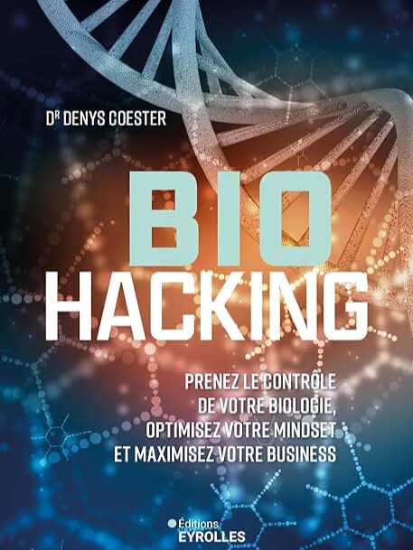 Couverture du livre « Biohacking: Prenez le contrôle de votre biologie »